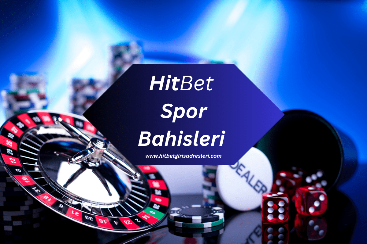 Hitbet1073 Spor Bahisleri: Oranlar, Branşlar ve Canlı Bahis Rehberi